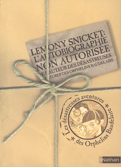 Lemony Snicket : l'autobiographie non autorisée de l'auteur des…