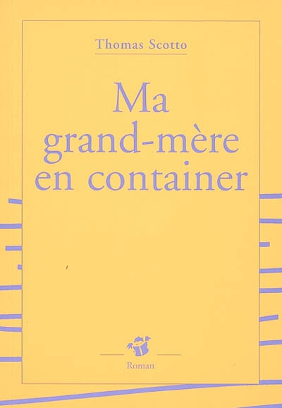 Ma grand-mère en container - 