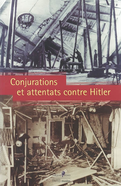 Conjurations et attentats contre Hitler - 