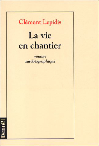 vie en chantier (La) - 