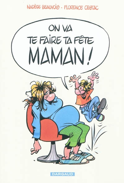 On va te faire ta fête maman ! - 