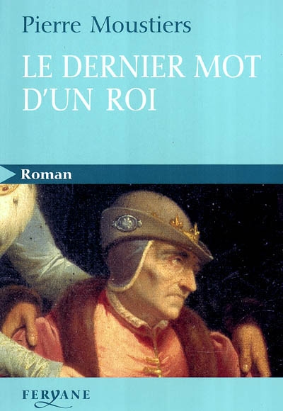 dernier mot d'un roi (Le) - 