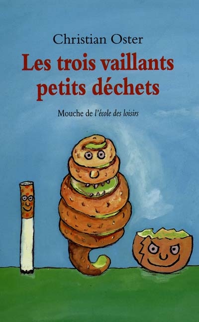 trois vaillants petits déchets (Les ) - 