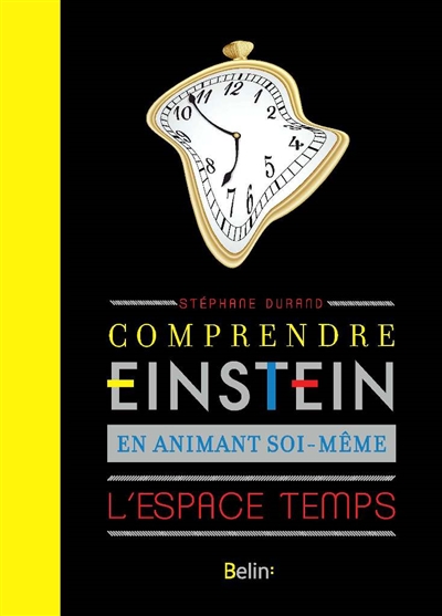 Comprendre Einstein en animant soi-même l'espace-temps - 