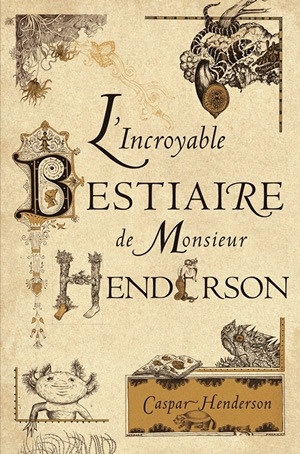 incroyable bestiaire de monsieur Henderson (L') - 