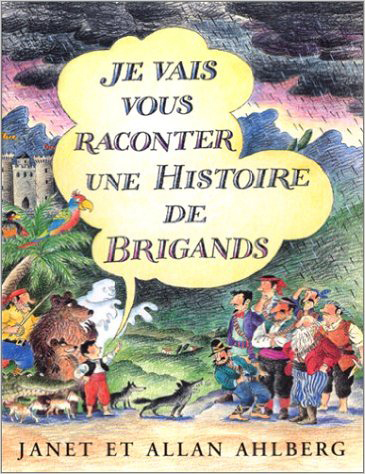 Je vais vous raconter une histoire de brigands - 