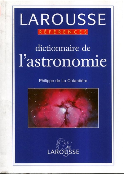 Dictionnaire de l'astronomie - 