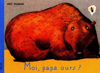 Moi, papa ours ? - 