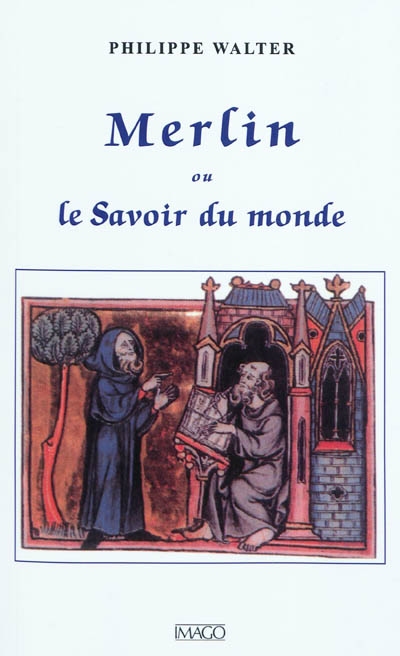 Merlin ou Le savoir du monde - 