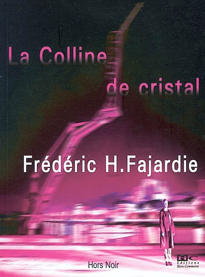 (La) colline de cristal - 