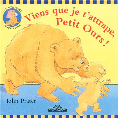 Viens que je t'attrape,Petit Ours ! - 