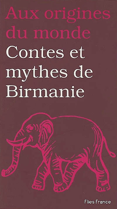 Contes et mythes de Birmanie - 