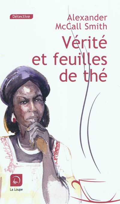 Mma Ramotswe : vérité et feuilles de thé - 