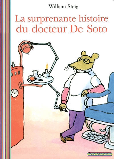 (La) surprenante histoire du docteur De Soto - 