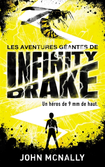 aventures géantes de Infinity Drake, un héros de 9 mm de haut (Les) - 