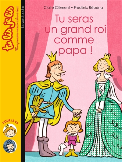 Tu seras un grand roi comme papa ! - 