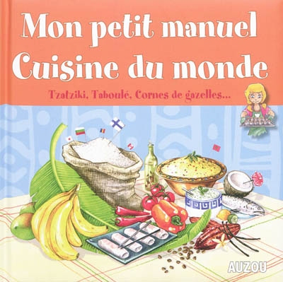 Mon petit manuel cuisine du monde - 