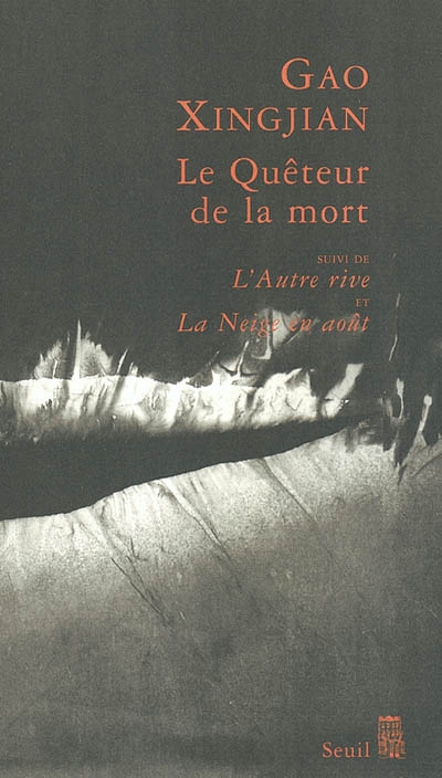 quêteur de la mort (Le) - suivi de L'autre rive - et suivi de La neige en…