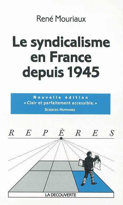 syndicalisme en France depuis 1945 (Le) - 