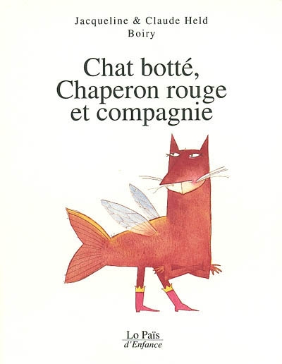 Chat botté, Chaperon rouge et compagnie - 