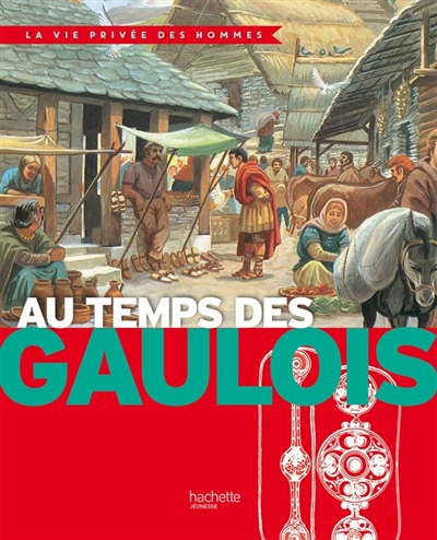 Au temps des Gaulois - 