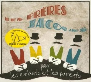 Les Frères Jacques pour les enfants et les parents - 