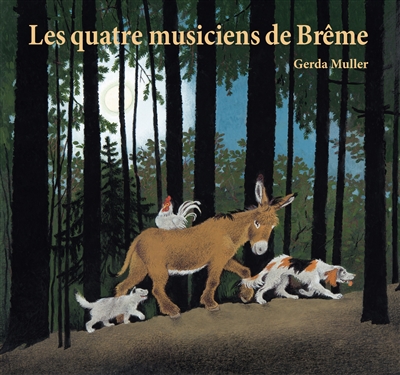 quatre musiciens de Brême (Les) - 