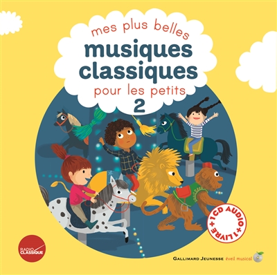 Mes plus belles musiques classiques pour les petits - 