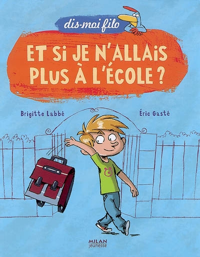 Et si je n'allais plus à l'école ? - 