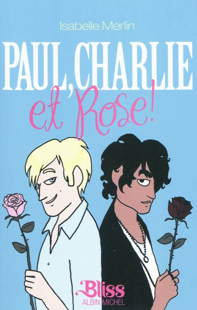 Paul, Charlie et Rose ! - 