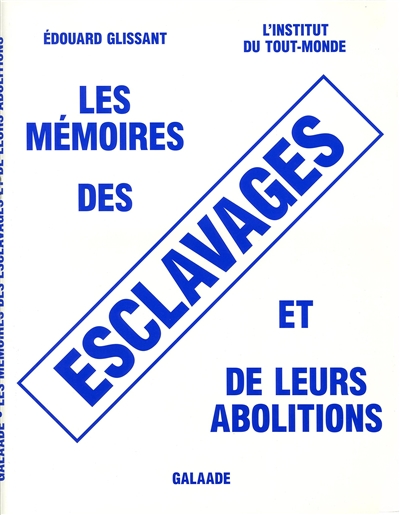 mémoires des esclavages et de leurs abolitions (Les) - 