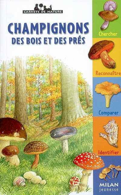 champignons des bois et des prés (Les ) - 