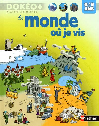 monde où je vis, 6-9 ans (Le) - 