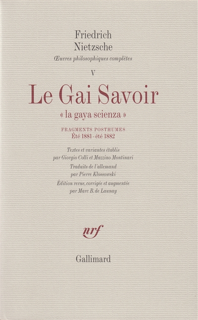 Gai savoir : "la gaya scienza" - Fragments posthumes [1881-1882] (Le) - 