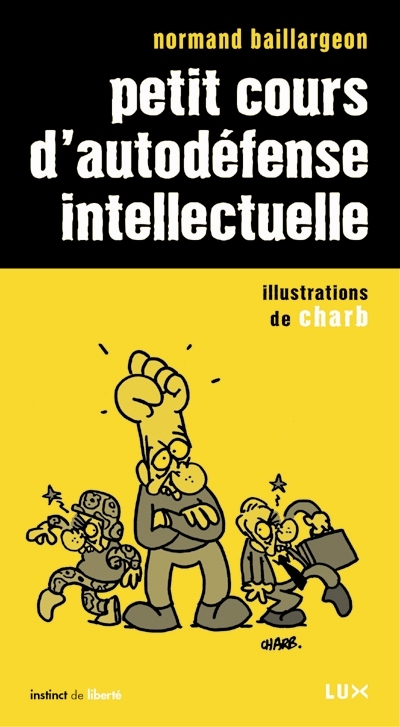 Petit cours d'autodéfense intellectuelle - 