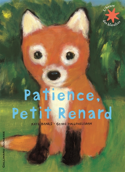 Patience, Petit Renard - 