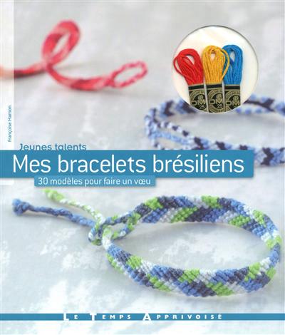 Mes bracelets brésiliens - 