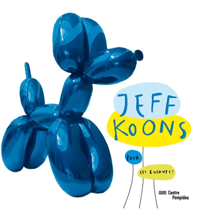 Jeff Koons pour les enfants ! - 