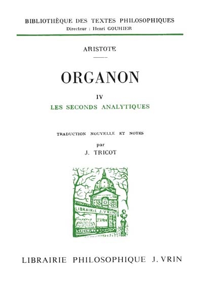 Organon 4 : les seconds analytiques - 