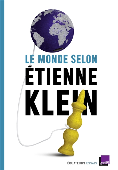 monde selon Etienne Klein (Le) - 