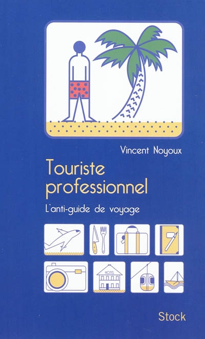 Touriste professionnel - 