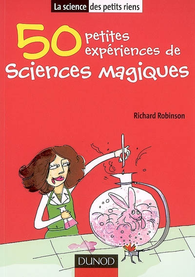 50 petites expériences de sciences magiques - 