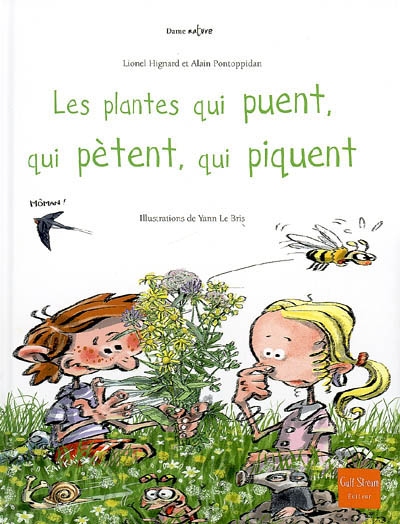 plantes qui puent, qui pètent, qui piquent (Les ) - 