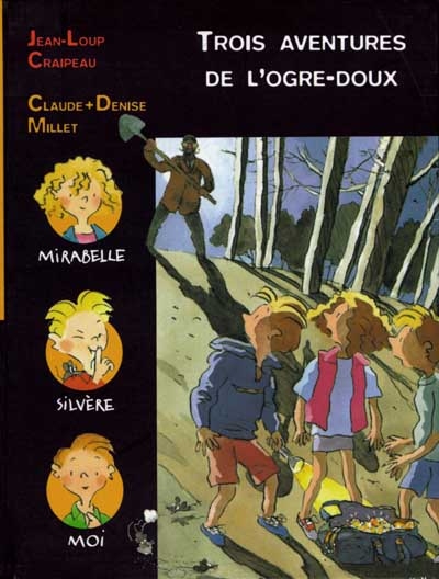 Trois aventures de l'Ogre-doux - 