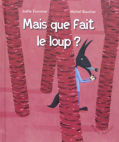 Mais que fait le loup ? - 