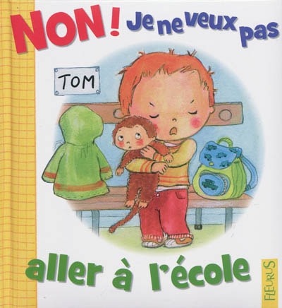 Non ! Je ne veux pas aller à l'école - 