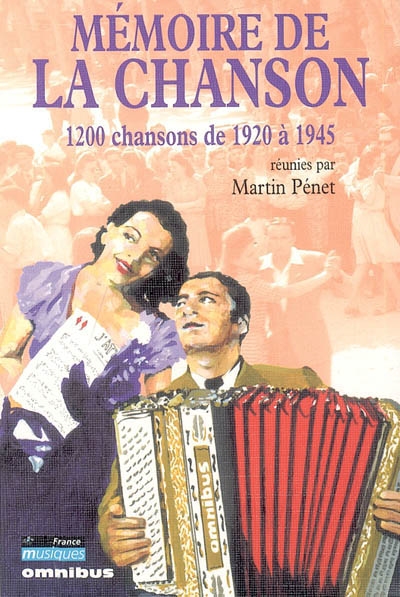 Mémoire de la chanson : 1200 chansons de 1920 à 1945 - 