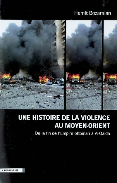 Une histoire de la violence au Moyen-Orient - 