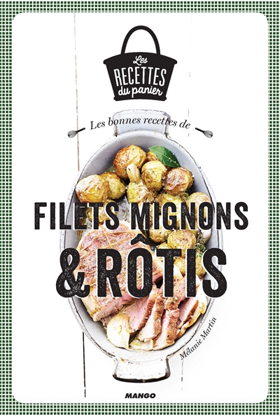 Bonnes recettes de filets mignons et rôtis (Les) - 