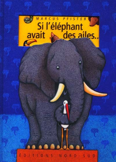 Si l'éléphant avait des ailes... - 